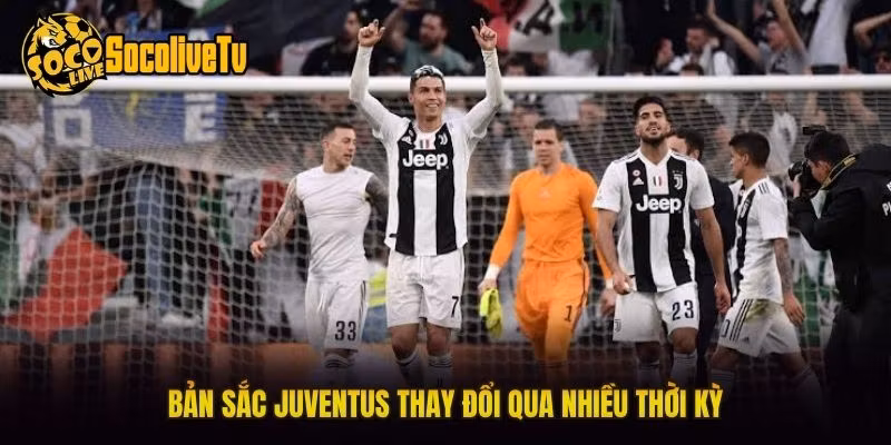 Bản sắc Juventus thay đổi qua nhiều thời kỳ