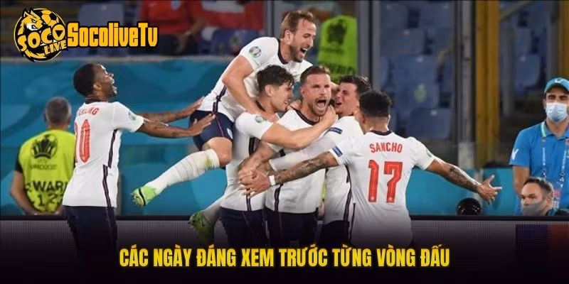 Các ngày đáng xem trước từng vòng đấu