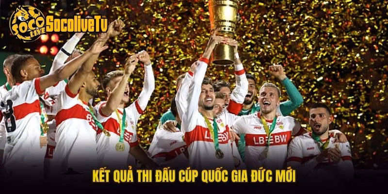 Kết quả thi đấu cúp quốc gia Đức mới