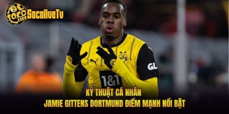 Kỹ Thuật Cá Nhân Jamie Gittens Dortmund Điểm Mạnh Nổi Bật