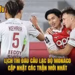 Lịch Thi Đấu Câu Lạc Bộ Monaco - Cập Nhật Các Trận Mới Nhất