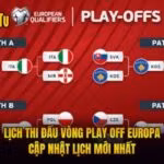 Lịch Thi Đấu Vòng Play Off Europa - Cập Nhật Lịch Mới Nhất