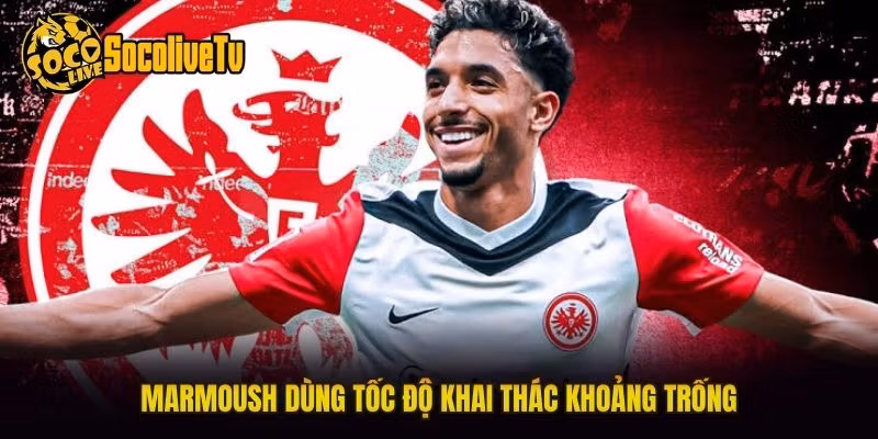 Marmoush dùng tốc độ khai thác khoảng trống