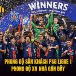 Phong Độ Sân Khách PSG Ligue 1 - Phong Độ Xa Nhà Gần Đây