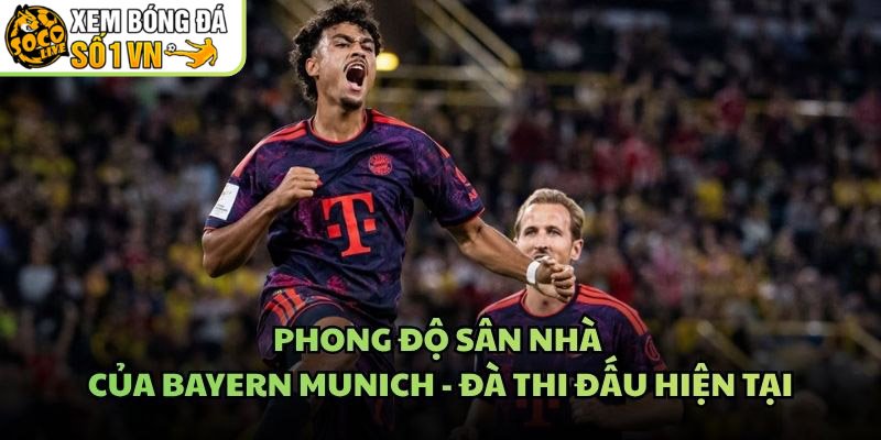 Phong Độ Sân Nhà Của Bayern Munich – Đà Thi Đấu Hiện Tại
