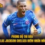 Phong Độ Thi Đấu Nicolas Jackson Chelsea Điểm Nhấn Nổi Bật