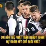 Soi Kèo Thẻ Phạt Trận Derby Turin - Dự Đoán Kết Quả Mới Nhất