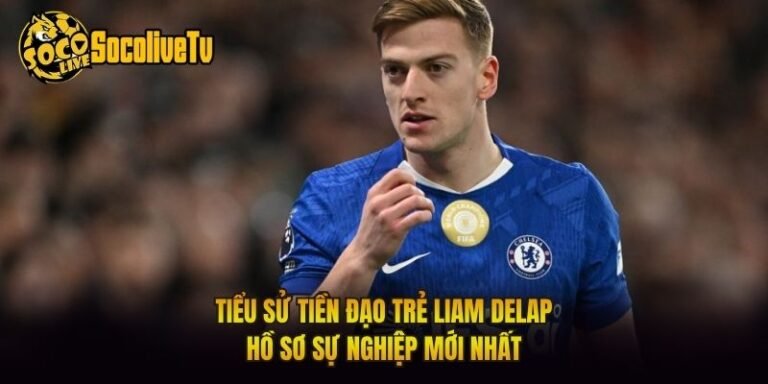 Tiểu Sử Tiền Đạo Trẻ Liam Delap - Hồ Sơ Sự Nghiệp Mới Nhất