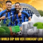 Vòng Loại World Cup Khu Vực CONCACAF Lịch Mới Nhất